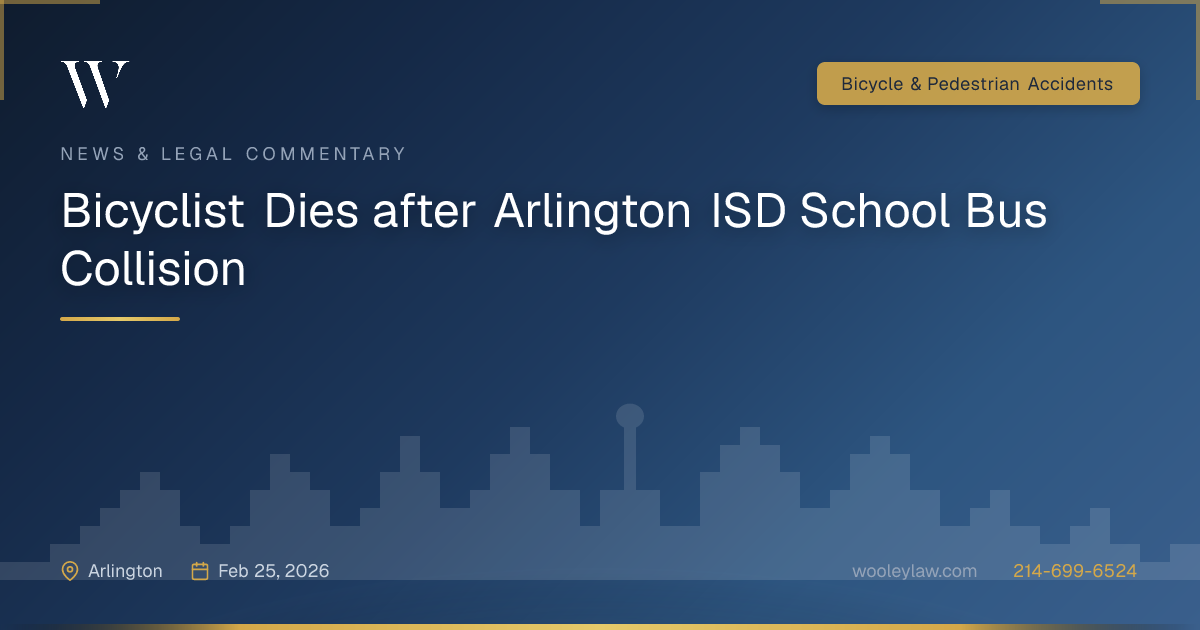 Bicyclist Dies after Arlington ISD School Bus Collision - Bicycle & Pedestrian Accidents