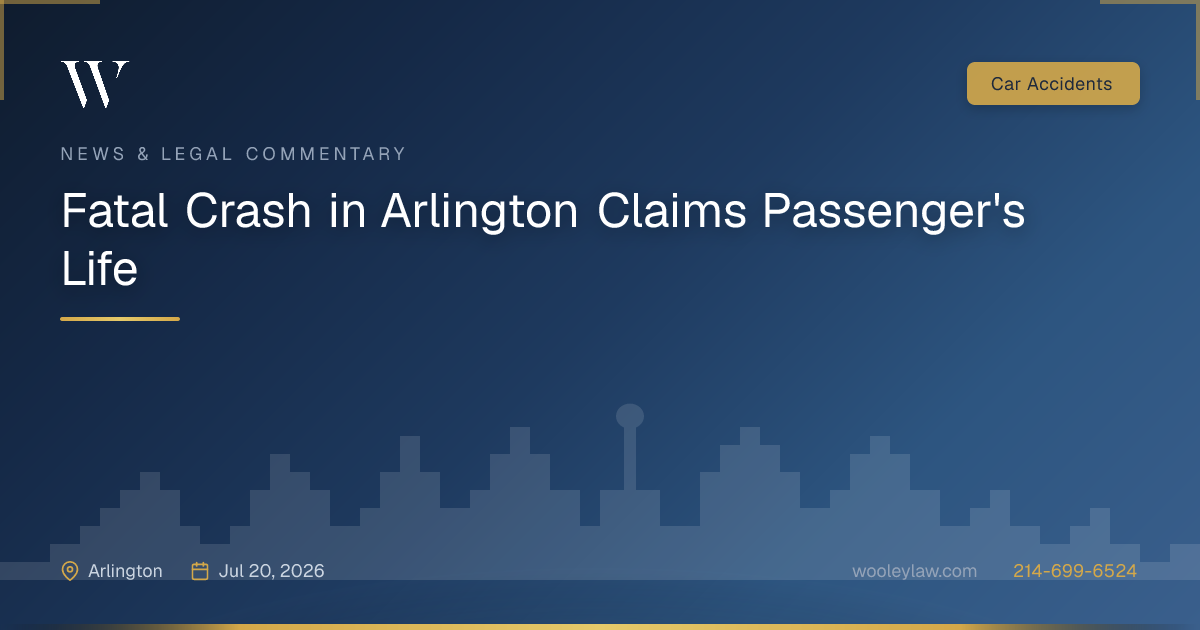 Fatal Crash in Arlington Claims Passenger's Life - Car Accidents