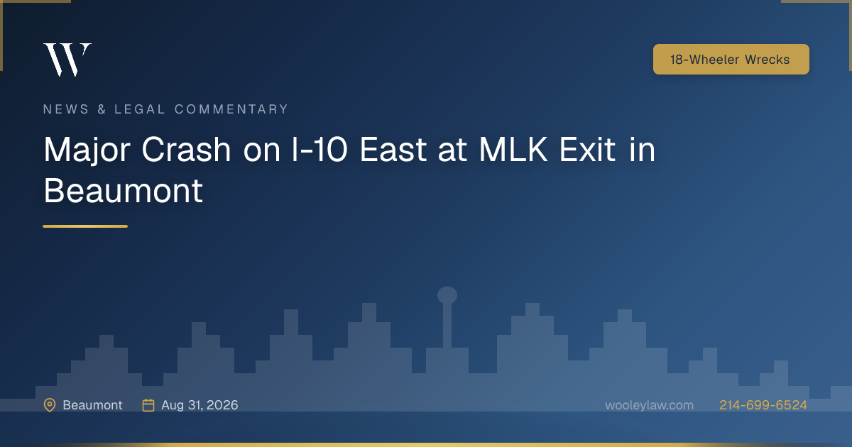 Major Crash on I-10 East at MLK Exit in Beaumont - 18-Wheeler Wrecks