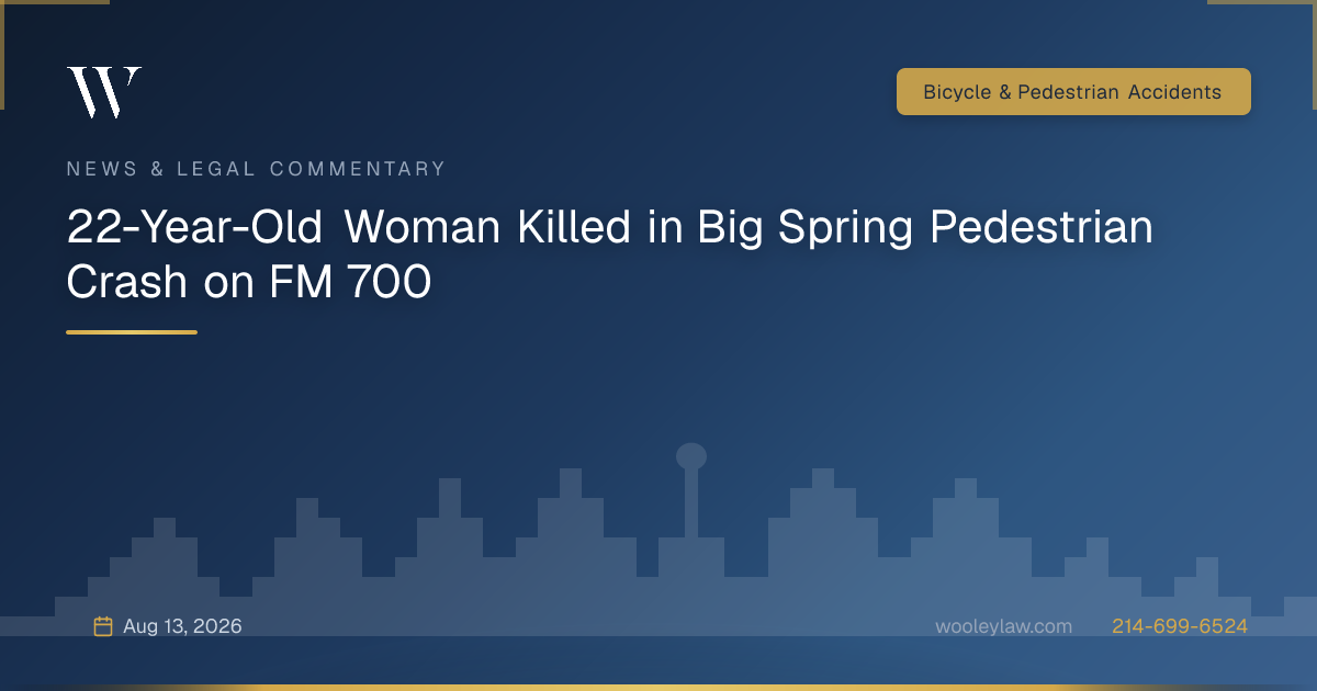 22-Year-Old Woman Killed in Big Spring Pedestrian Crash on FM 700 - Bicycle & Pedestrian Accidents