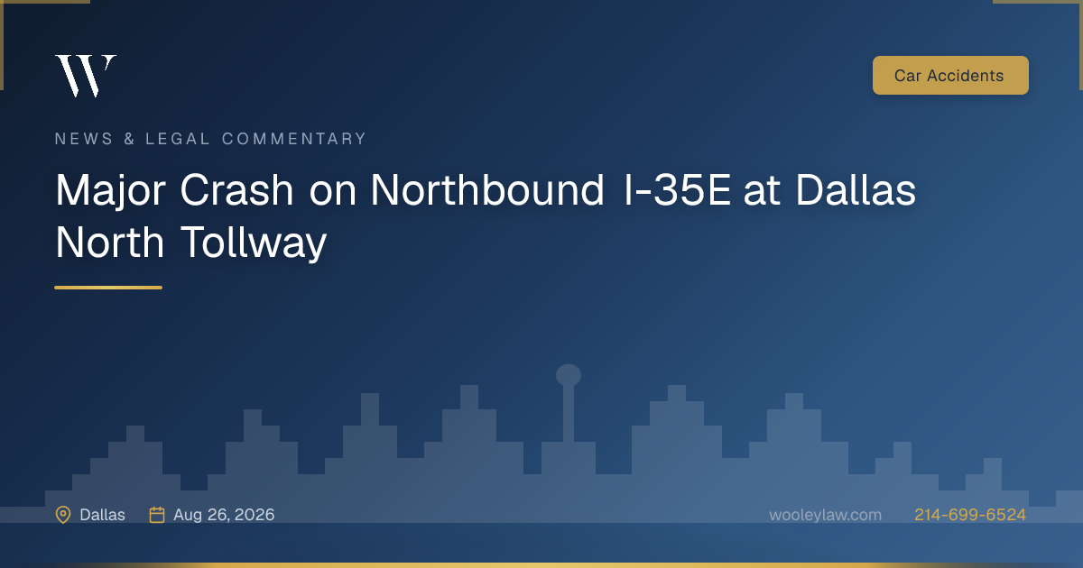 Major Crash on Northbound I-35E at Dallas North Tollway - Car Accidents
