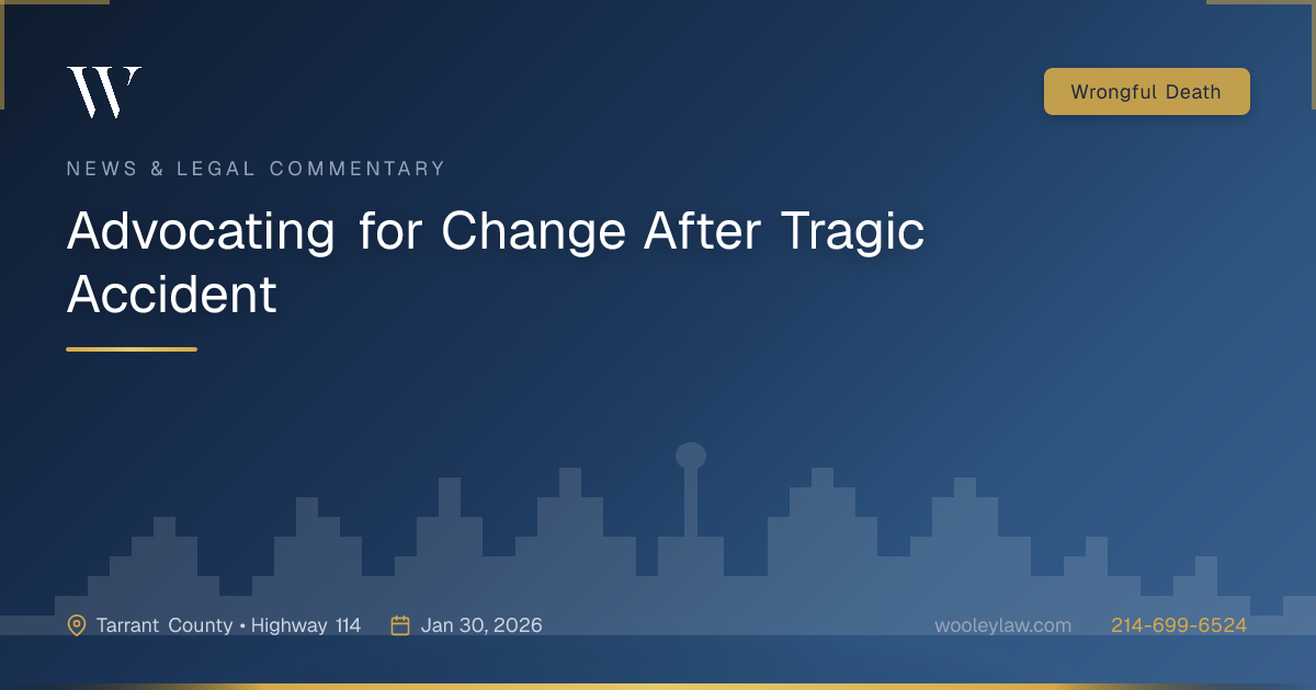 Advocating for Change After Tragic Accident - Wrongful Death