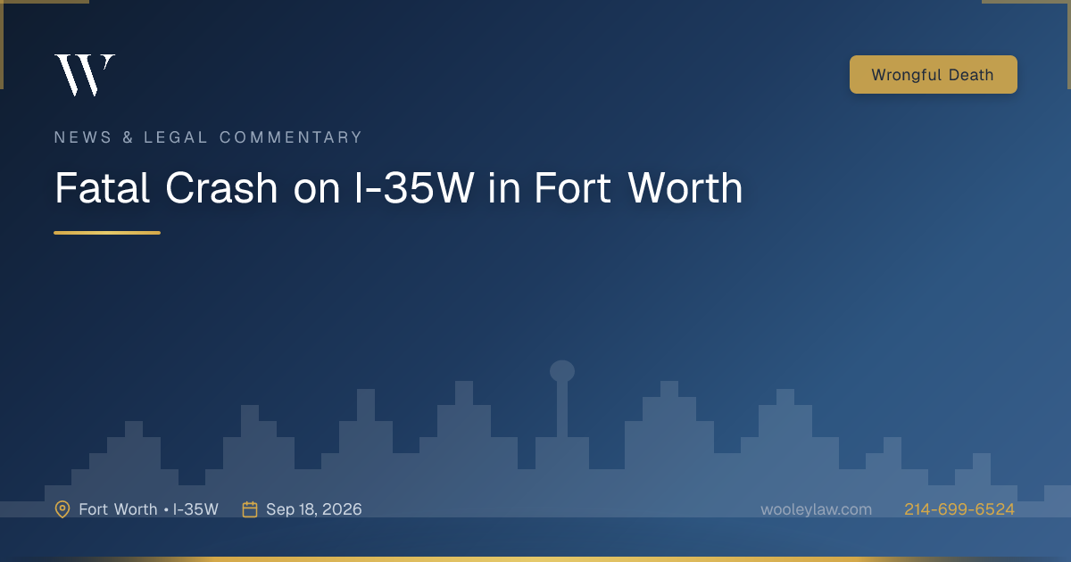 Fatal Crash on I-35W in Fort Worth - Wrongful Death