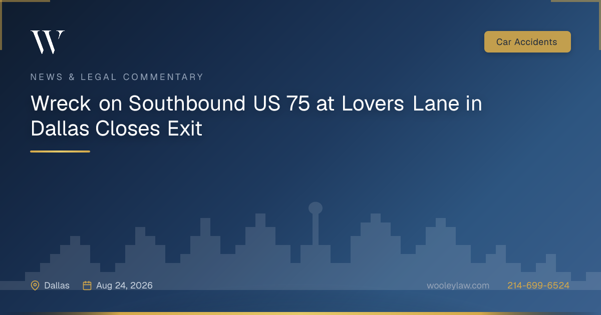 Wreck on Southbound US 75 at Lovers Lane in Dallas Closes Exit - Car Accidents