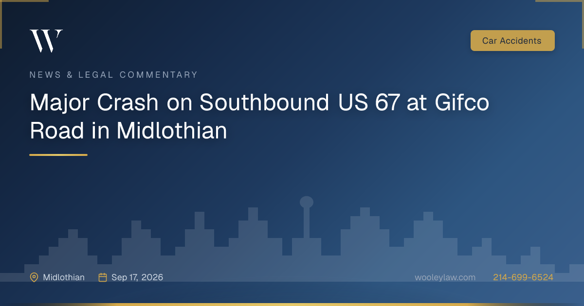 Major Crash on Southbound US 67 at Gifco Road in Midlothian - Car Accidents