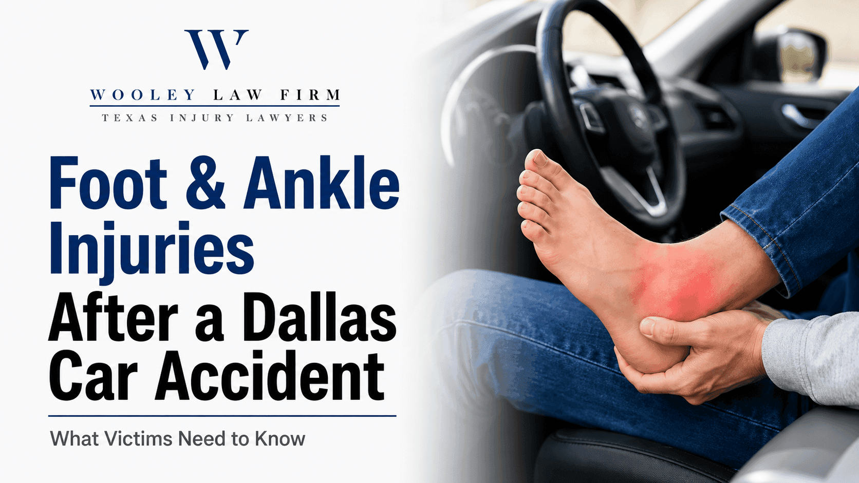 Foot and Ankle Injuries After a Dallas Car Accident: What Victims Need to Know