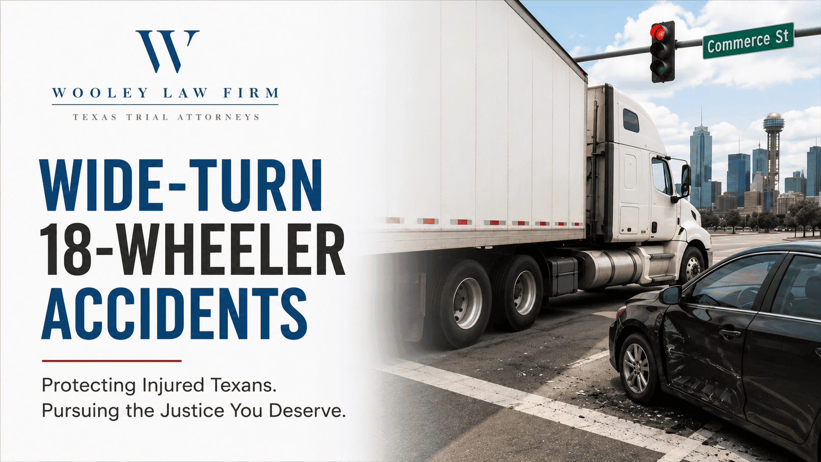 Wide-Turn 18-Wheeler Accidents in Dallas-Fort Worth