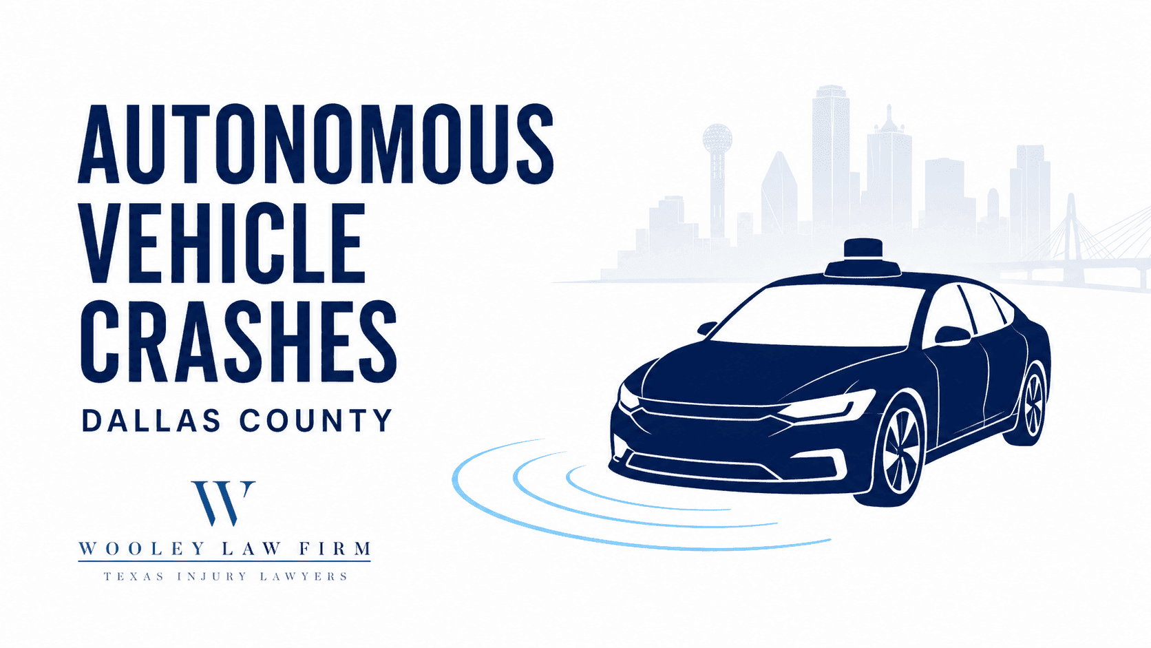 Dallas County Sees Sharp Increase in Crashes Involving Autonomous Vehicle Technology, TxDOT Data Shows