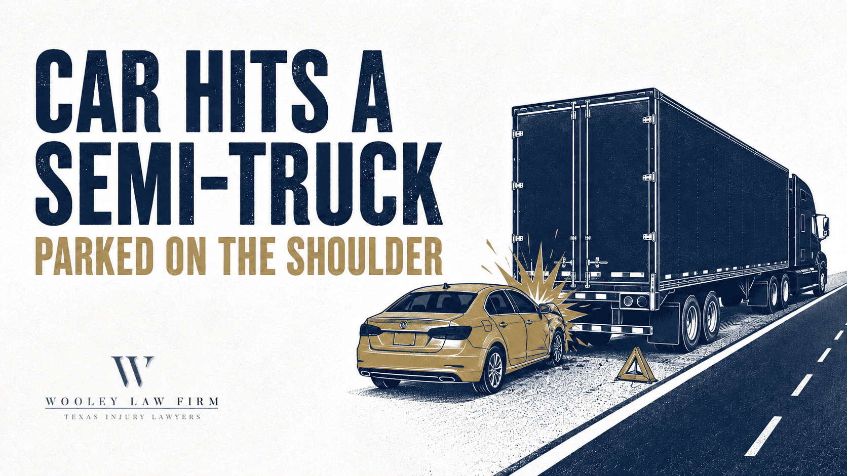 Can a Trucking Company Be Liable When a Car Hits a Semi-Truck Parked on the Highway Shoulder?