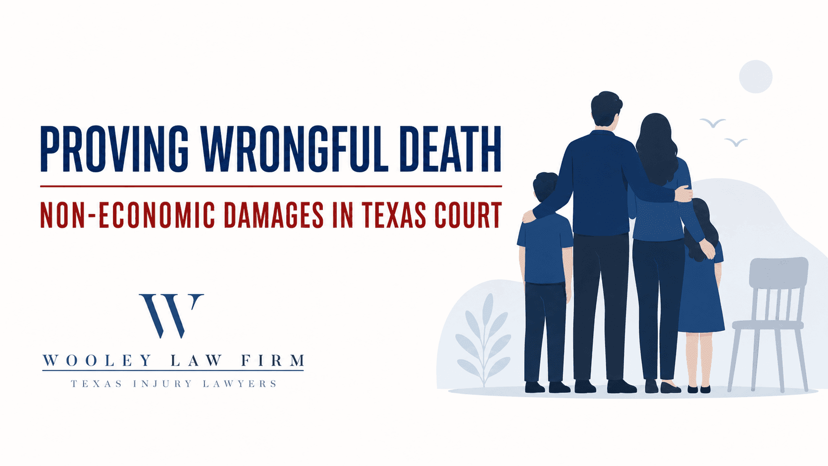 Proving Wrongful Death Non-Economic Damages in Texas Court