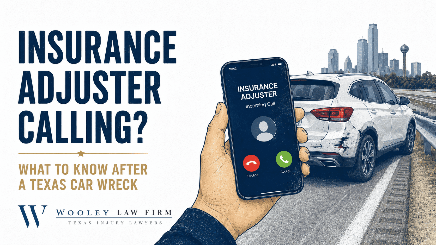 Insurance Company Calling After a Dallas Car or Truck Wreck? What to Say and What Not to Say