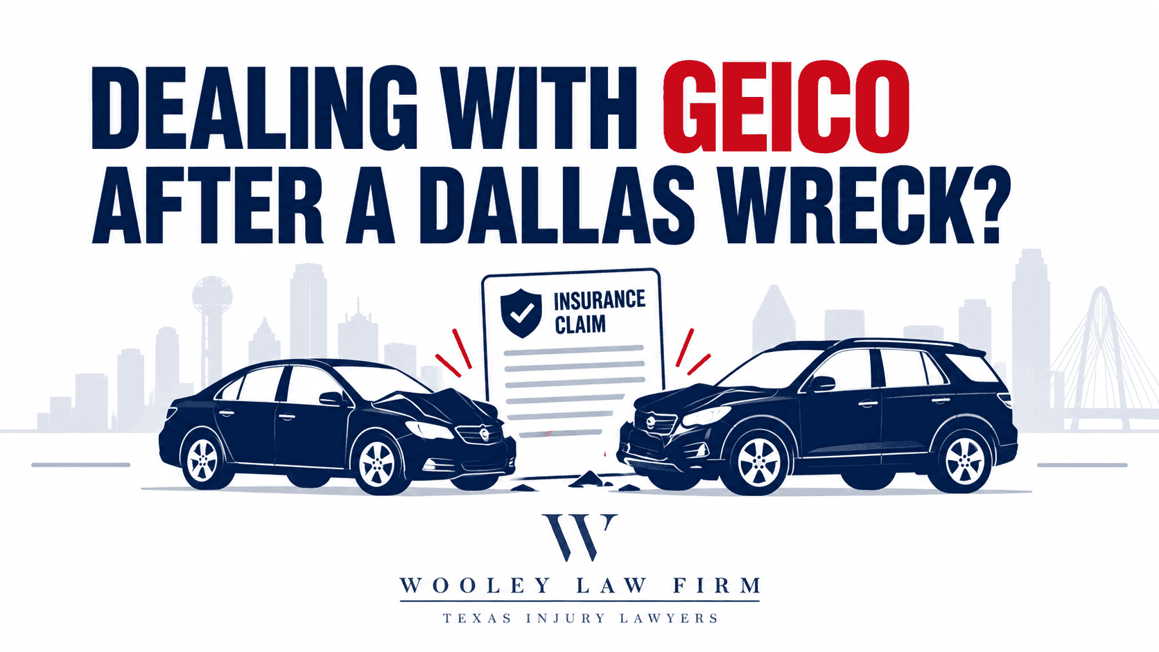 GEICO Car Accident Claim After a Dallas Wreck: What Injured Victims Need to Know