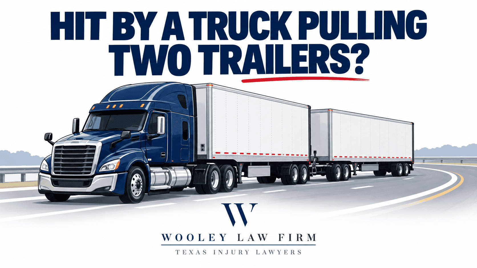 Can a Tractor Pull Two Trailers in Texas? Rules and Risks After a Dallas Truck Wreck