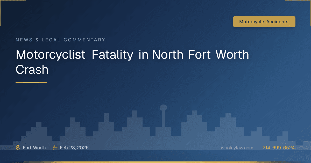 Motorcyclist Fatality in North Fort Worth Crash - Motorcycle Accidents