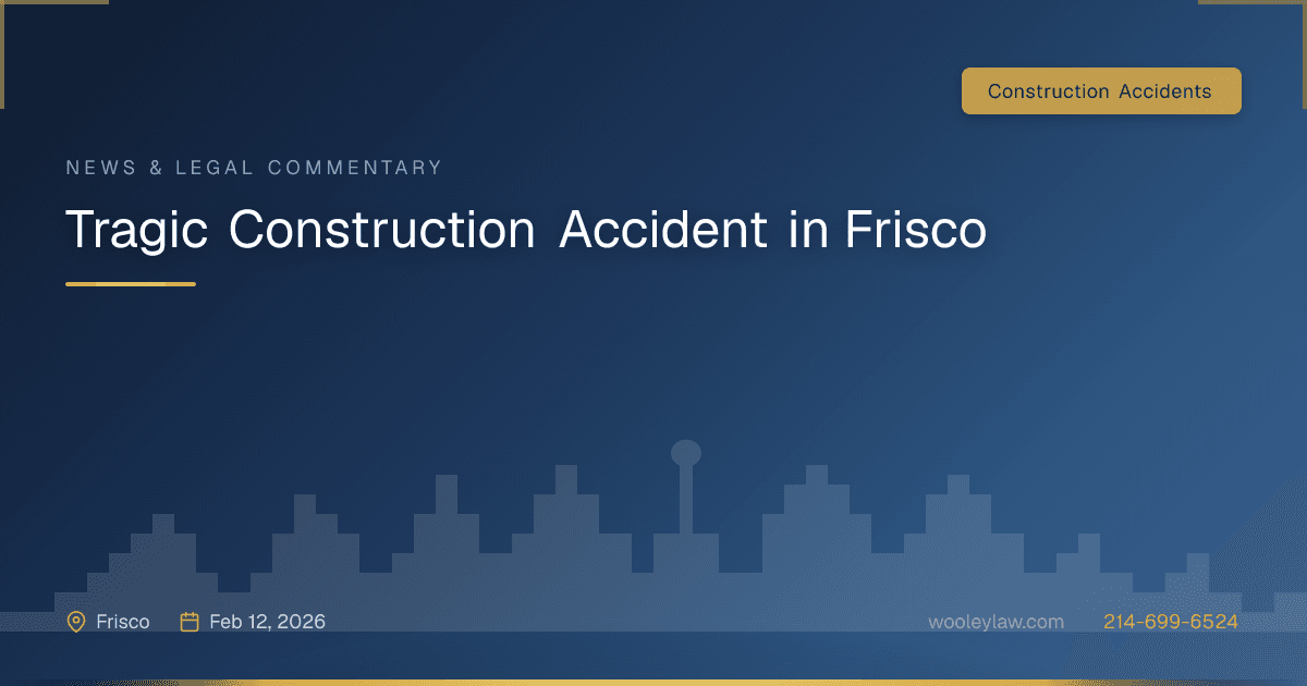 Tragic Construction Accident in Frisco - Construction Accidents