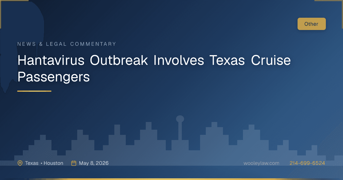 Hantavirus Outbreak Involves Texas Cruise Passengers - Other