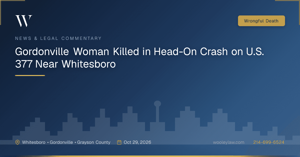Gordonville Woman Killed in Head-On Crash on U.S. 377 Near Whitesboro - Wrongful Death