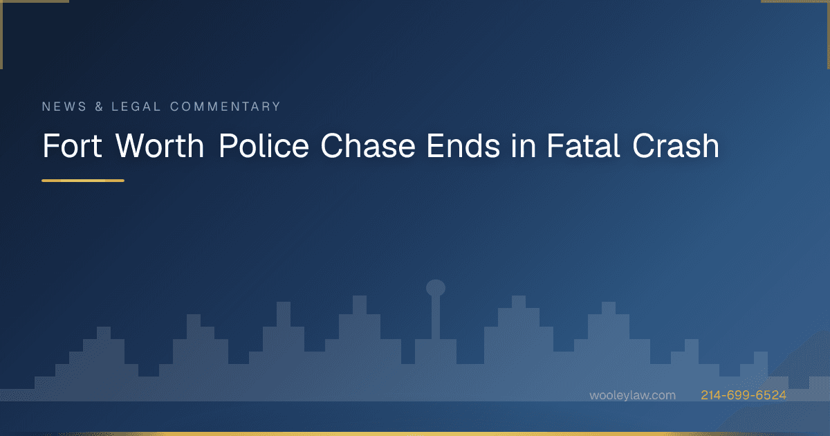 Fort Worth Police Chase Ends in Fatal Crash - Car Accidents