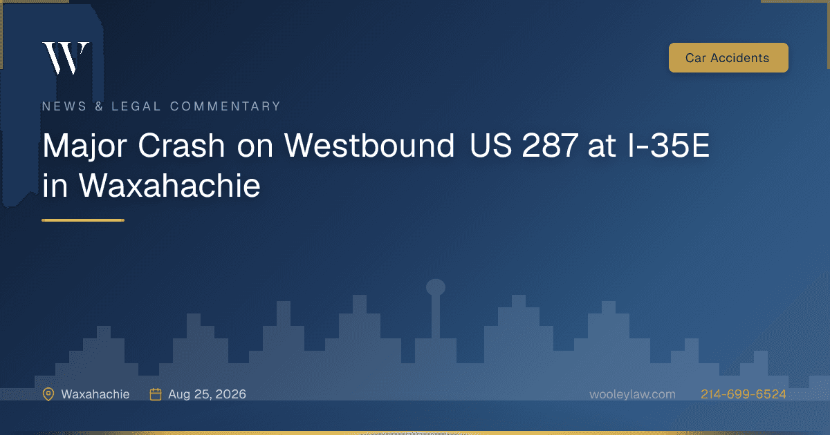 Major Crash on Westbound US 287 at I-35E in Waxahachie - Car Accidents