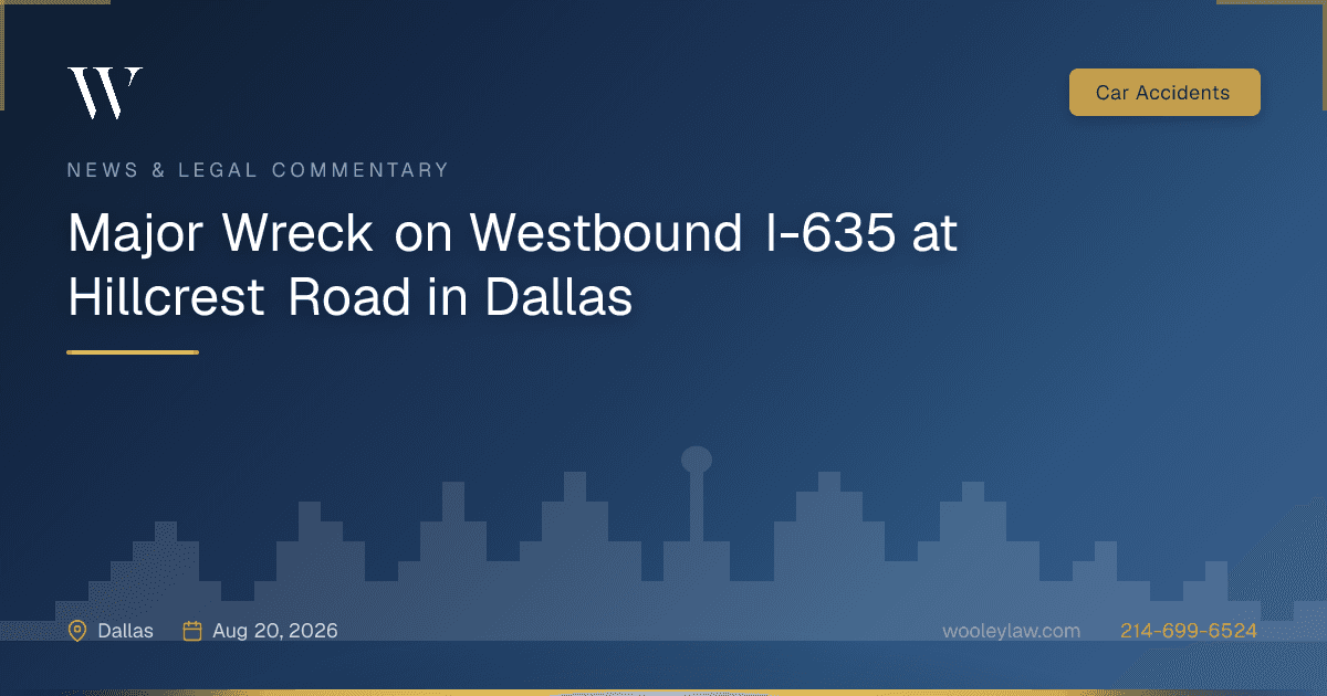 Major Wreck on Westbound I-635 at Hillcrest Road in Dallas - Car Accidents