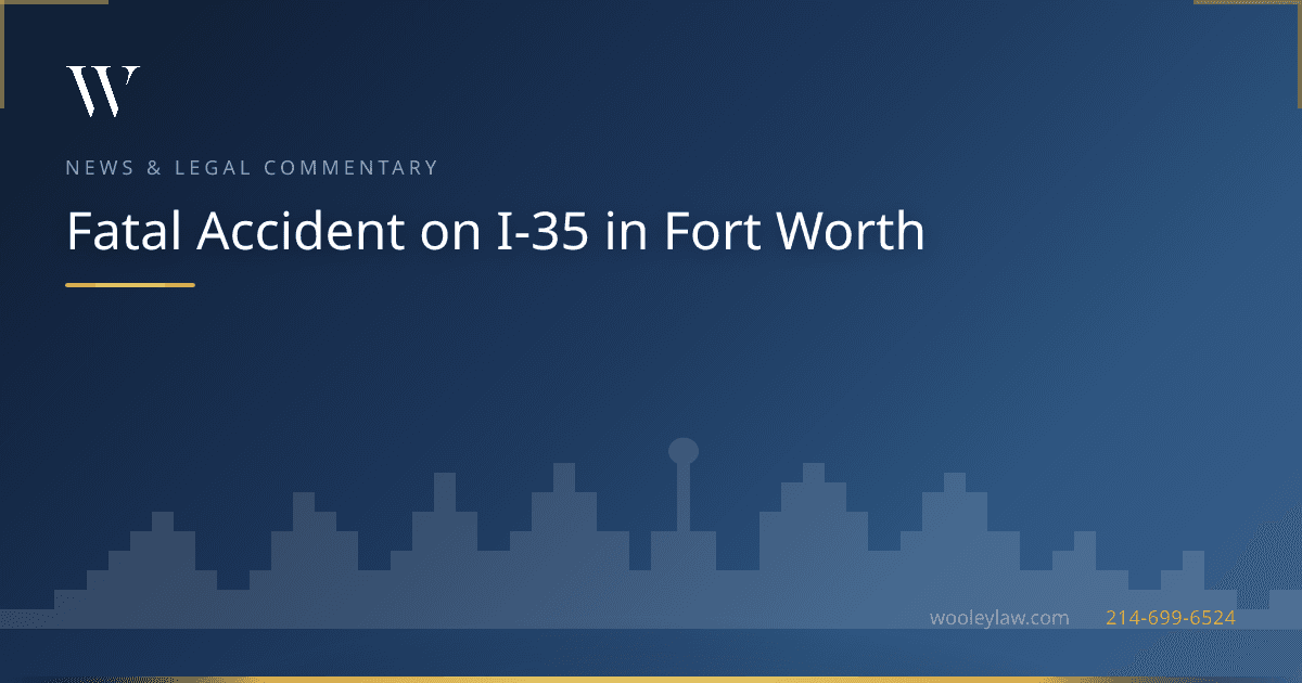 Fatal Accident on I-35 in Fort Worth - Car Accidents