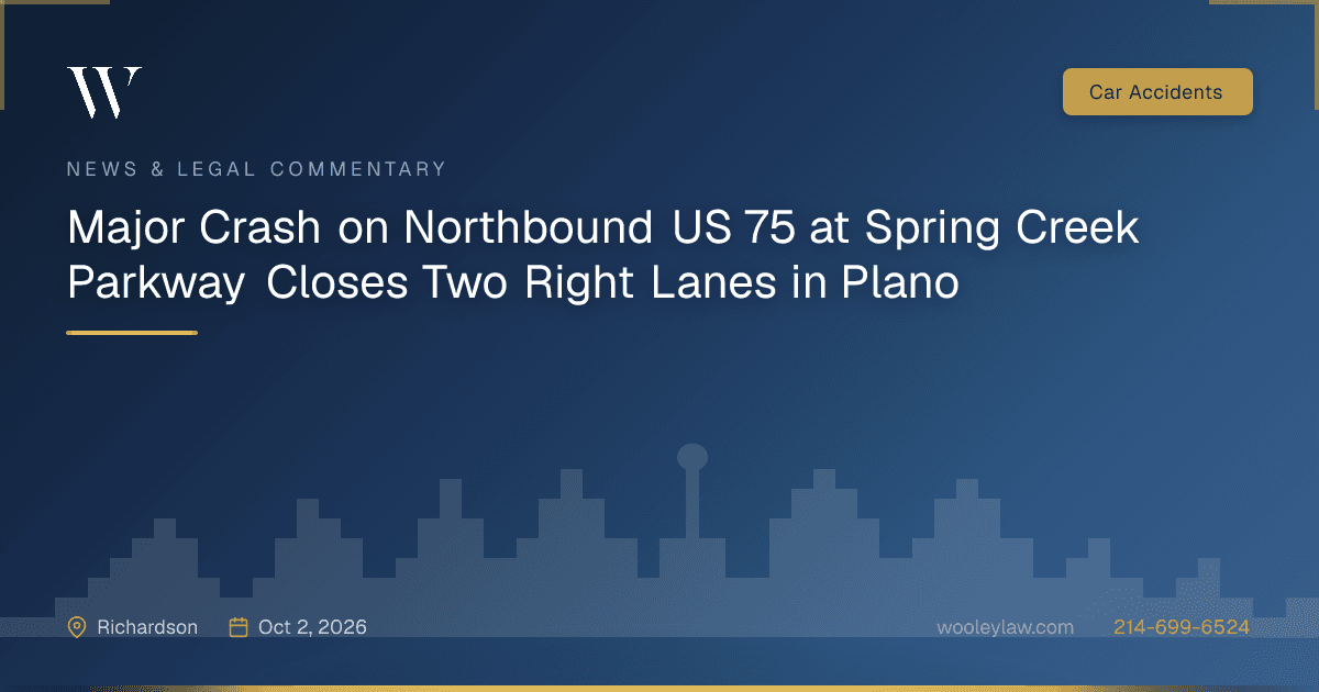 Major Crash on Northbound US 75 at Spring Creek Parkway Closes Two Right Lanes in Plano - Car Accidents