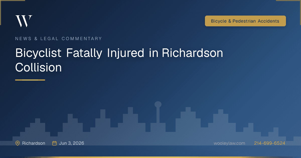 Bicyclist Fatally Injured in Richardson Collision - Bicycle & Pedestrian Accidents