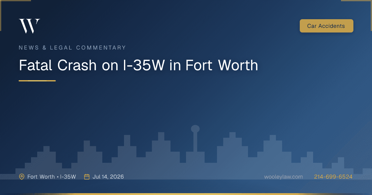 Fatal Crash on I-35W in Fort Worth - Car Accidents