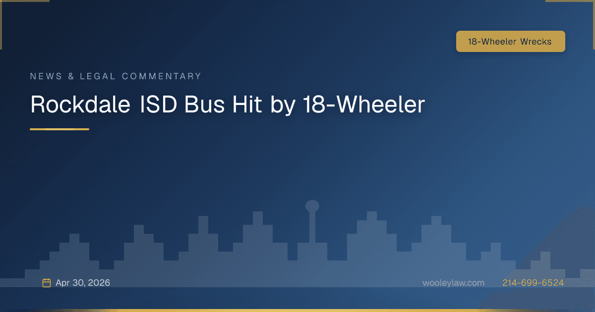 Rockdale ISD Bus Hit by 18-Wheeler - 18-Wheeler Wrecks