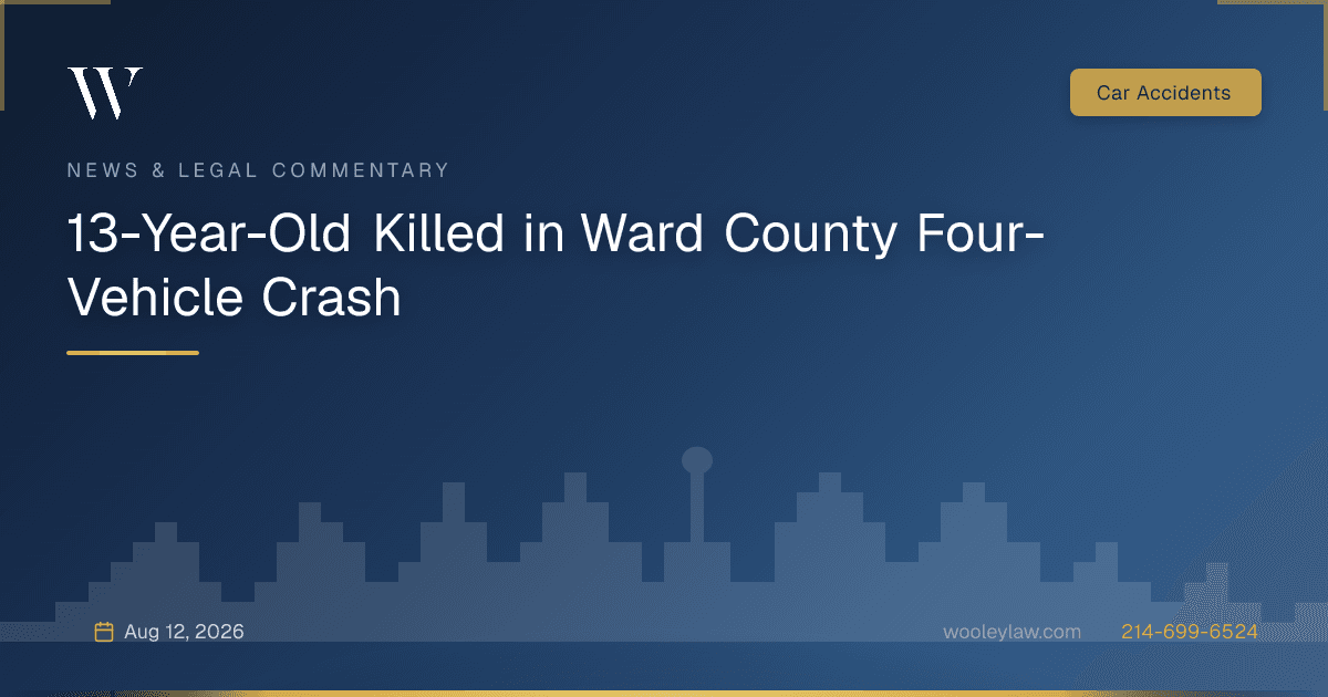 13-Year-Old Killed in Ward County Four-Vehicle Crash - Car Accidents