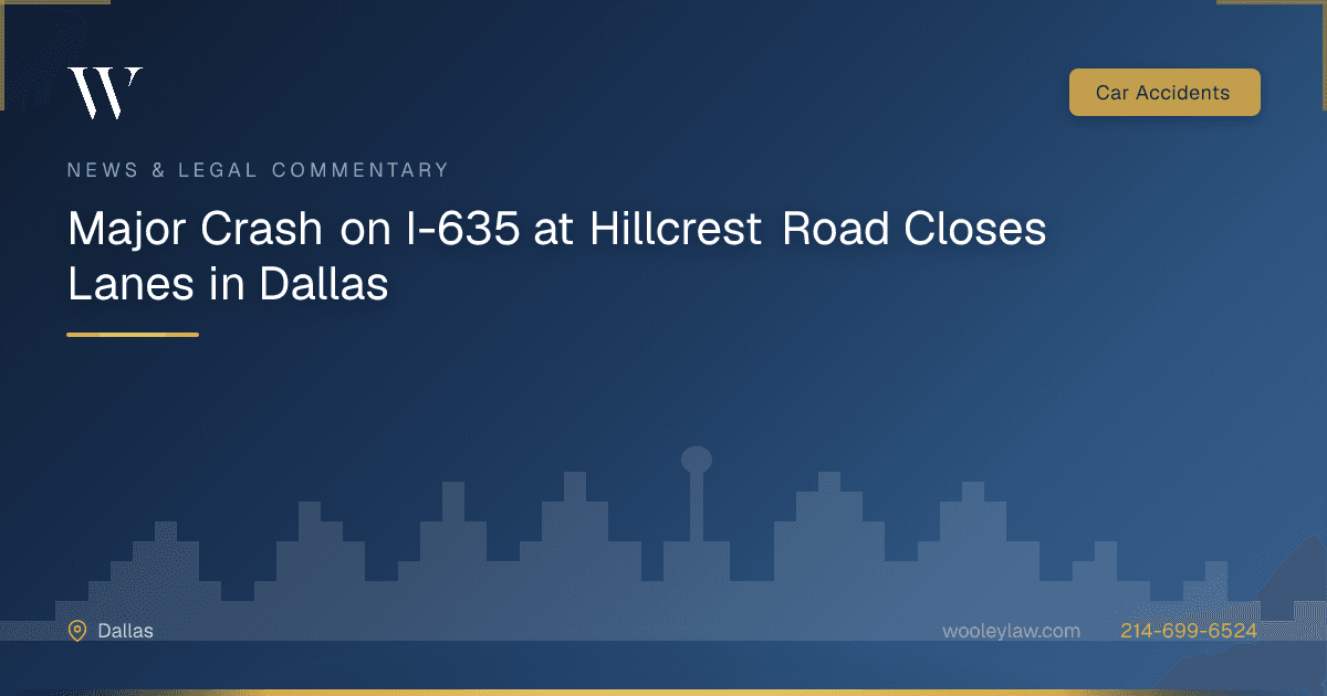 Major Crash on I-635 at Hillcrest Road Closes Lanes in Dallas - Car Accidents