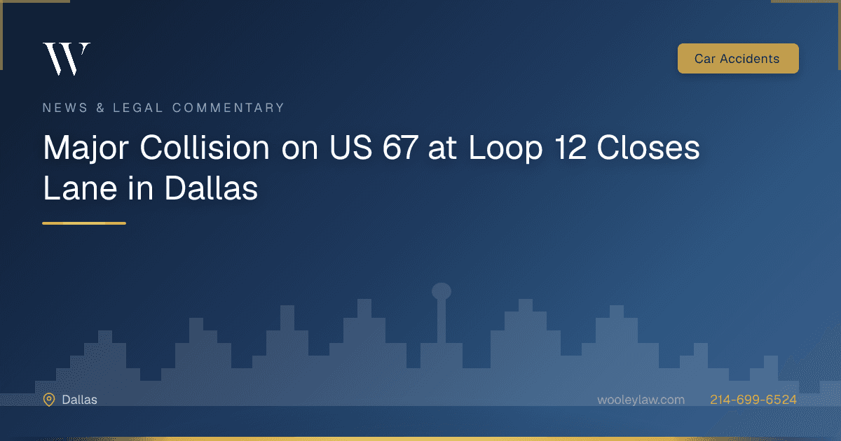Major Collision on US 67 at Loop 12 Closes Lane in Dallas - Car Accidents