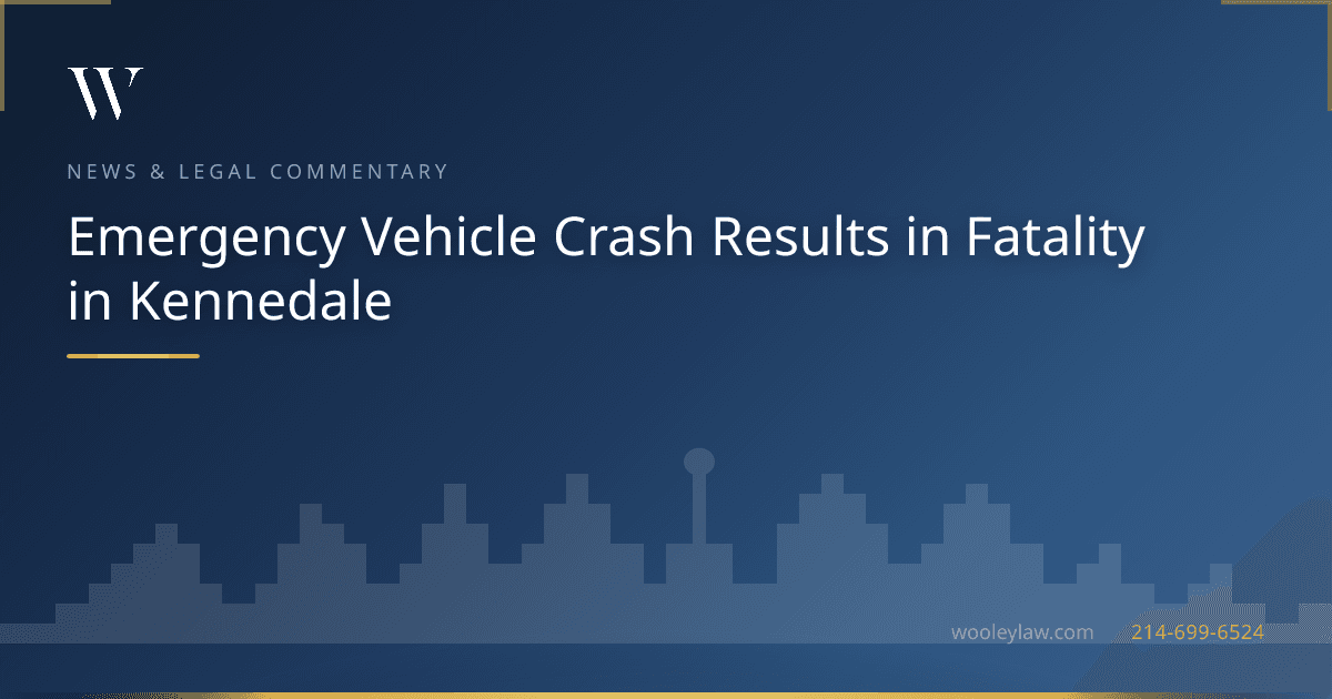 Emergency Vehicle Crash Results in Fatality in Kennedale - Wrongful Death