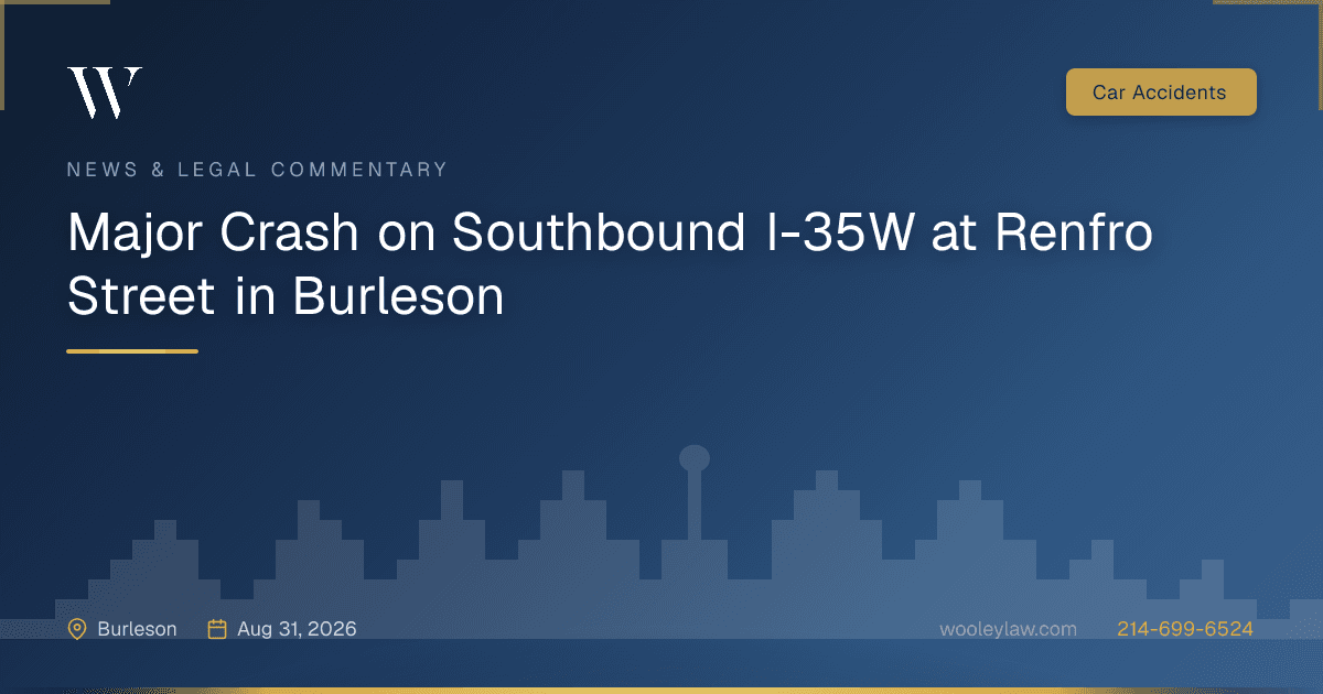 Major Crash on Southbound I-35W at Renfro Street in Burleson - Car Accidents