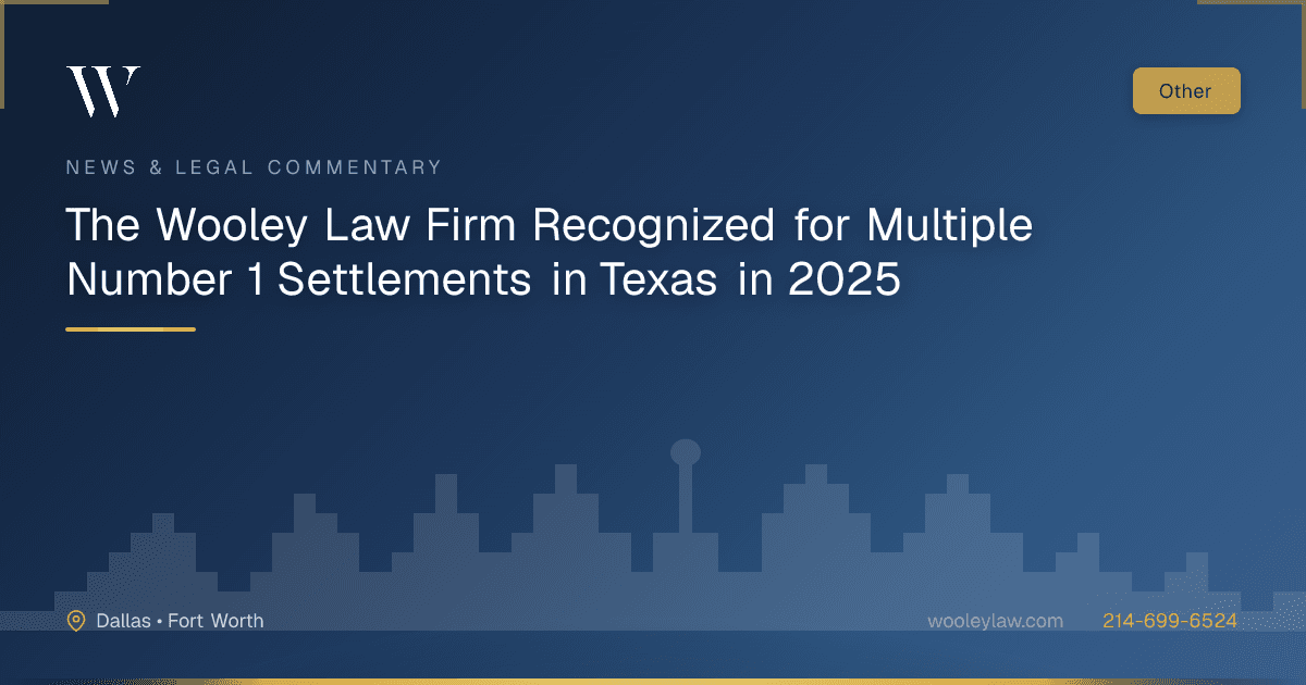 The Wooley Law Firm Recognized for Multiple Number 1 Settlements in Texas in 2025 - Other