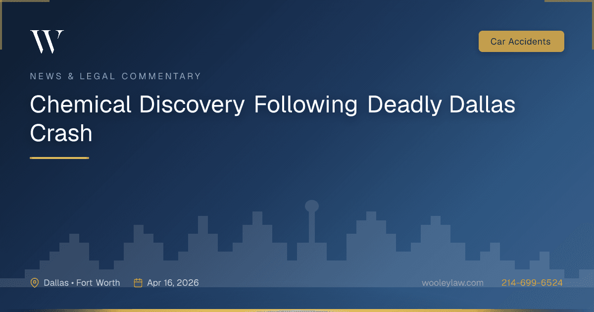 Chemical Discovery Following Deadly Dallas Crash - Car Accidents