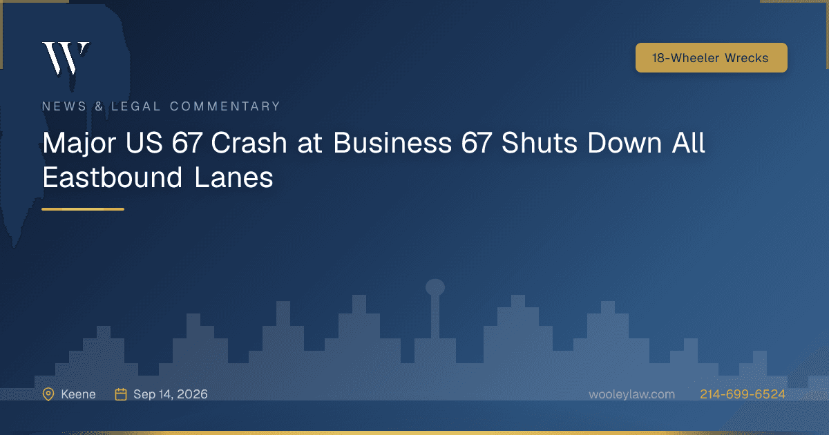 Major US 67 Crash at Business 67 Shuts Down All Eastbound Lanes - 18-Wheeler Wrecks