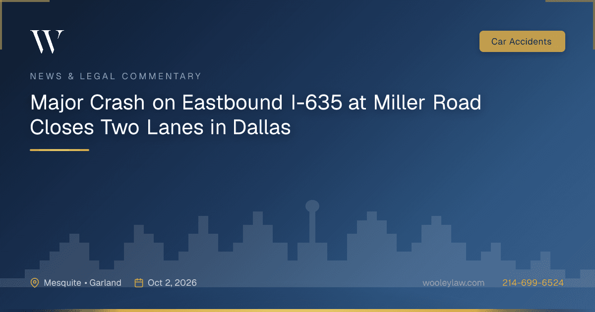 Major Crash on Eastbound I-635 at Miller Road Closes Two Lanes in Dallas - Car Accidents
