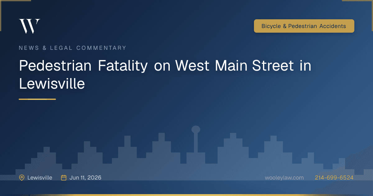 Pedestrian Fatality on West Main Street in Lewisville - Bicycle & Pedestrian Accidents