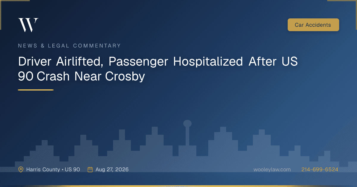 Driver Airlifted, Passenger Hospitalized After US 90 Crash Near Crosby - Car Accidents