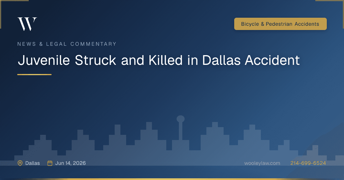 Juvenile Struck and Killed in Dallas Accident - Bicycle & Pedestrian Accidents