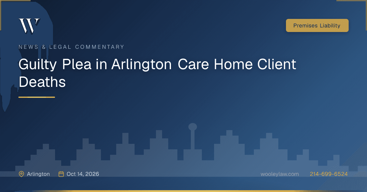 Guilty Plea in Arlington Care Home Client Deaths - Premises Liability
