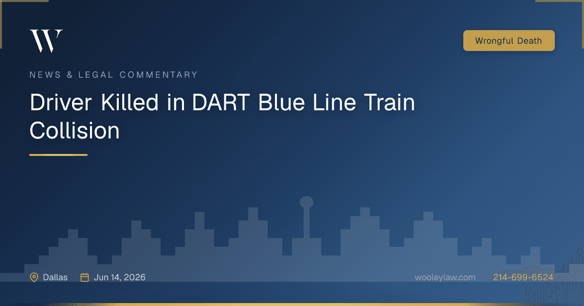 Driver Killed in DART Blue Line Train Collision - Wrongful Death