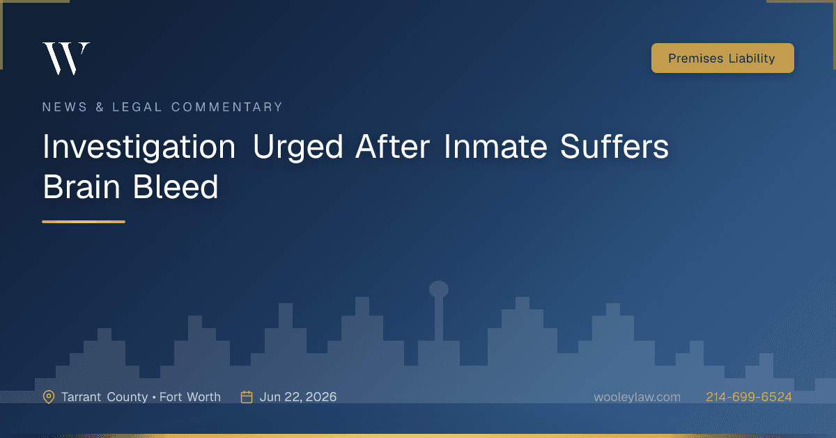 Investigation Urged After Inmate Suffers Brain Bleed - Premises Liability