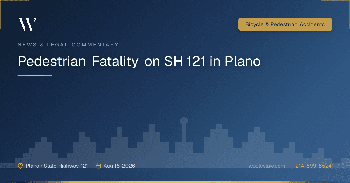Pedestrian Fatality on SH 121 in Plano - Bicycle & Pedestrian Accidents