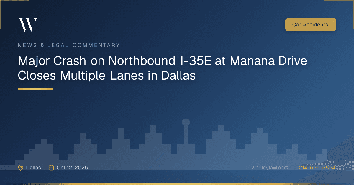 Major Crash on Northbound I-35E at Manana Drive Closes Multiple Lanes in Dallas - Car Accidents