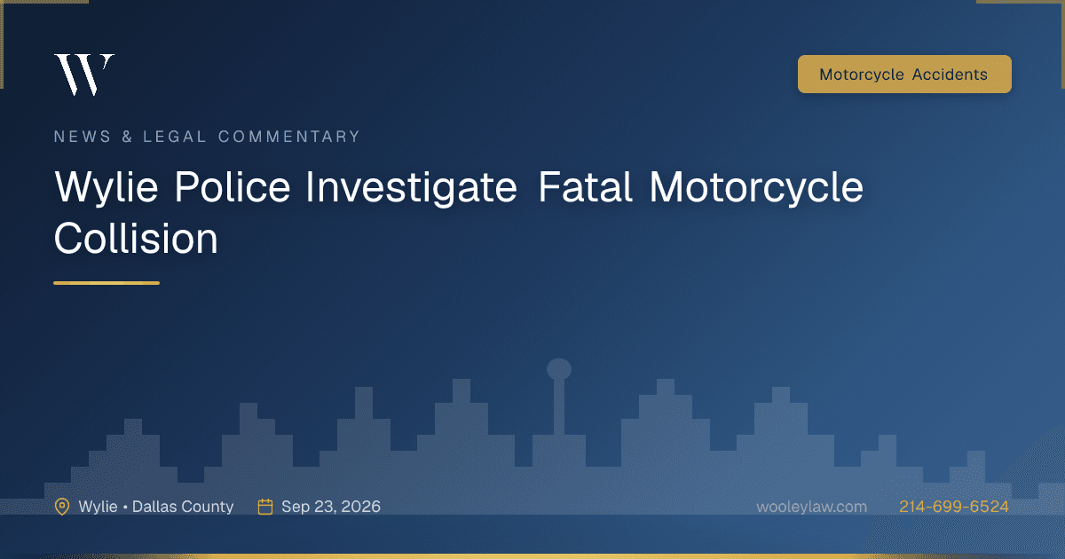Wylie Police Investigate Fatal Motorcycle Collision - Motorcycle Accidents