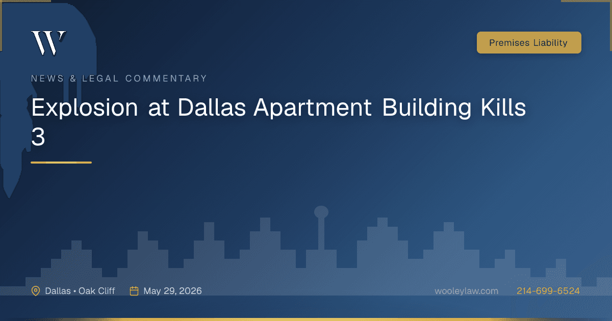 Explosion at Dallas Apartment Building Kills 3 - Premises Liability