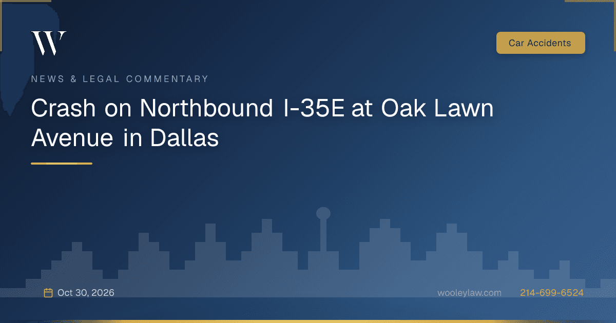 Crash on Northbound I-35E at Oak Lawn Avenue in Dallas - Car Accidents