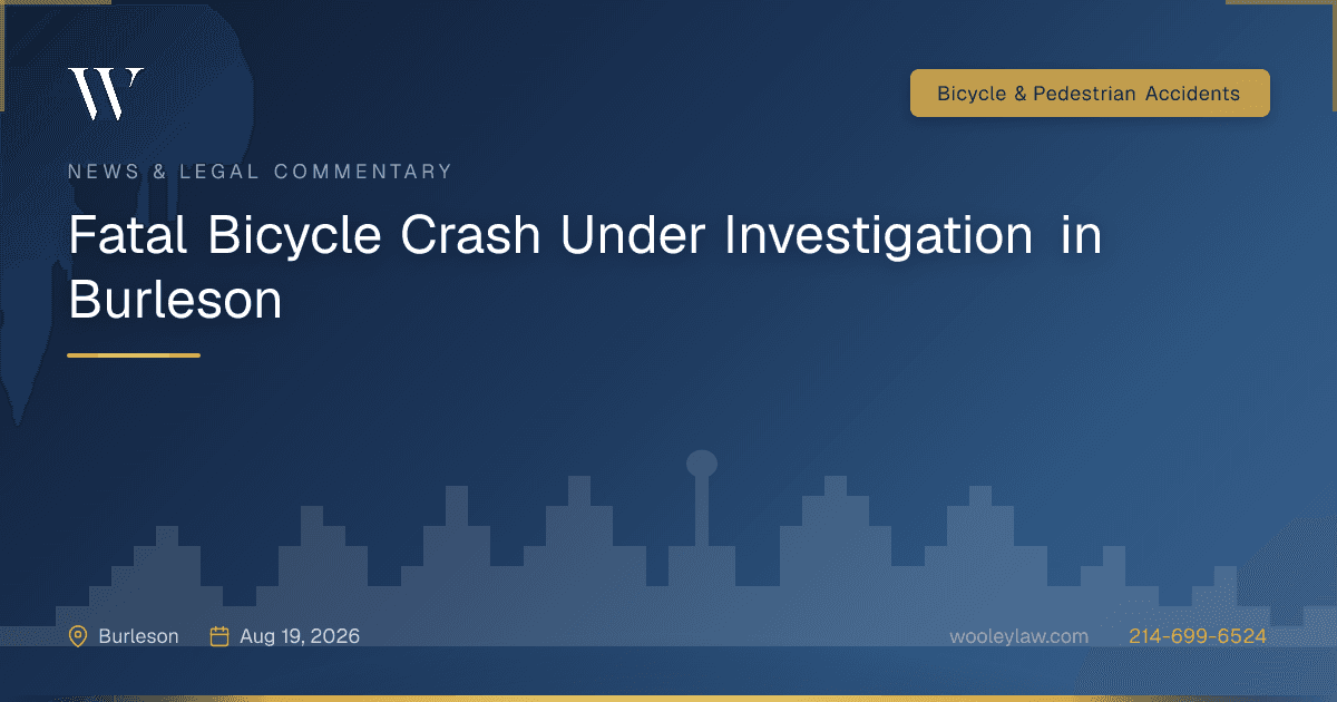 Fatal Bicycle Crash Under Investigation in Burleson - Bicycle & Pedestrian Accidents